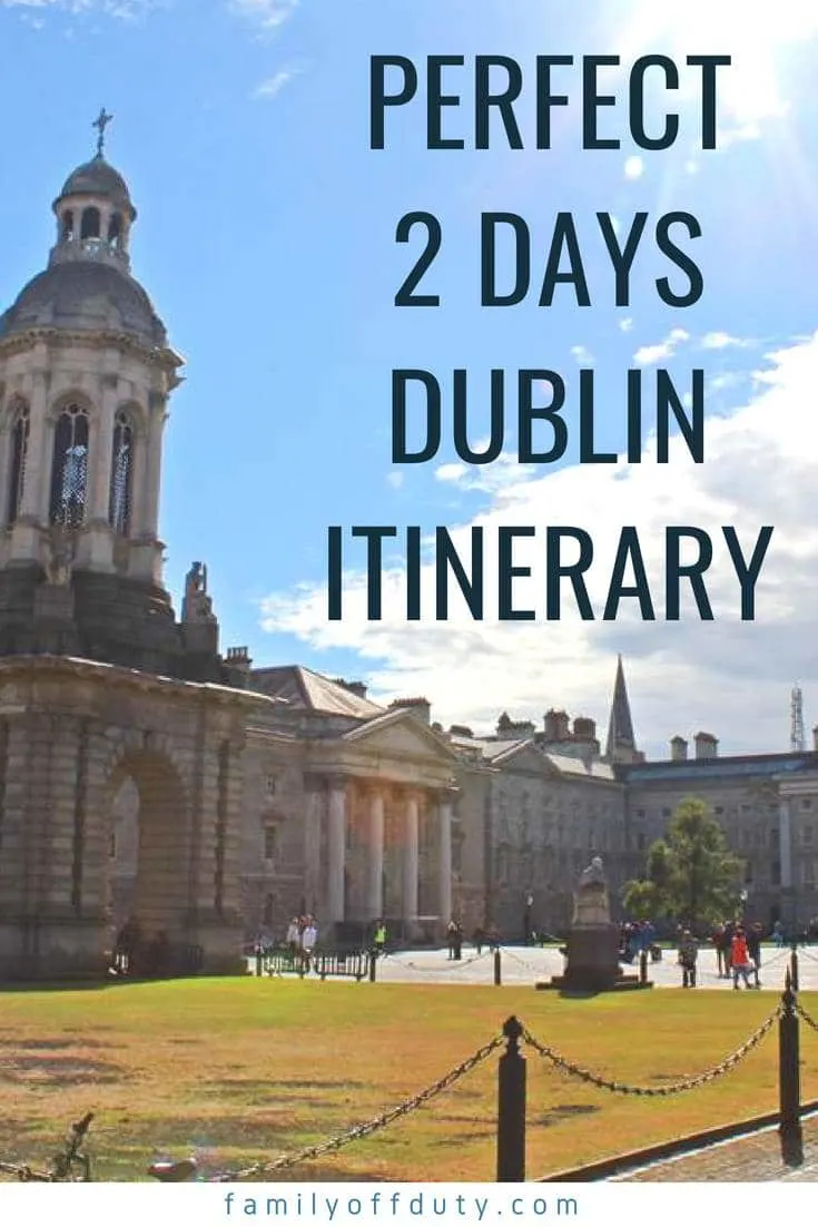2 days in Dublin Ireland itinerary