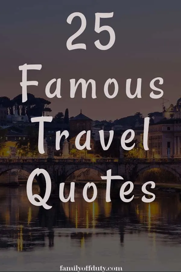 25 famous quotes about travel to feed your wanderlust