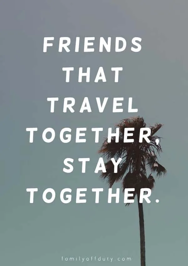 funny quotes about travelling with friends , caption for trip