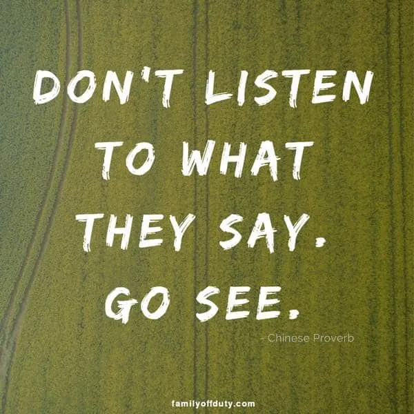 travel short quotes - don't listen to what they say. go see.
