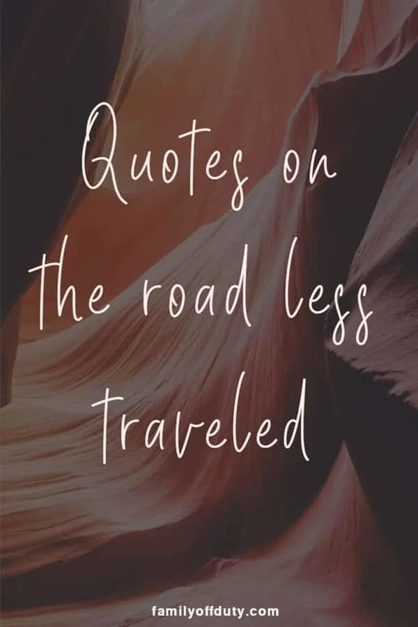 15 quotes for the road less traveled - travel quotes