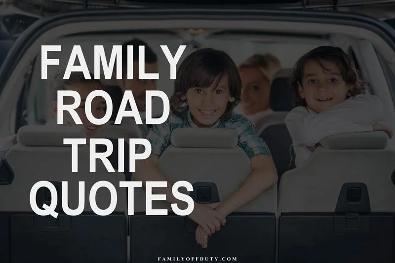 The best family road trip quotes for a great roadtrip with kids