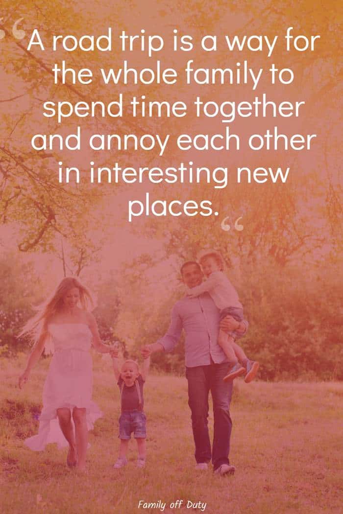 Funny road trip quotes Family Off Duty