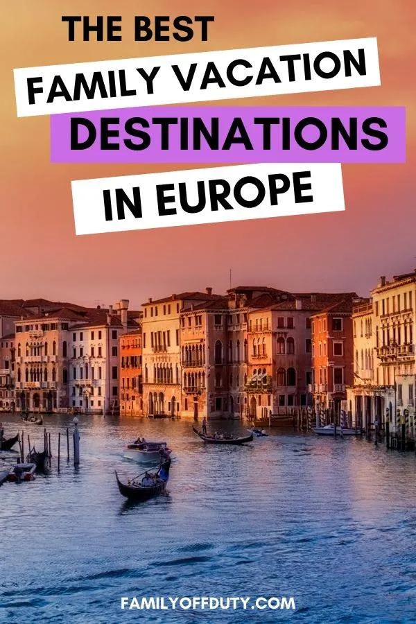 Best family vacation to Europe