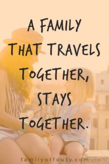 Family Travel Quotes 31 Inspiring Family Vacation Quotes To Read In 2020
