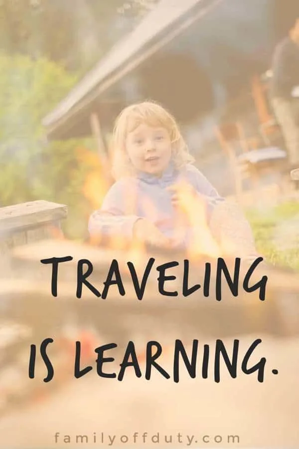 Traveling is learning.