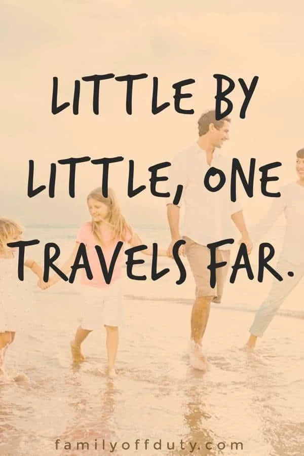 Little by little, one travels far.