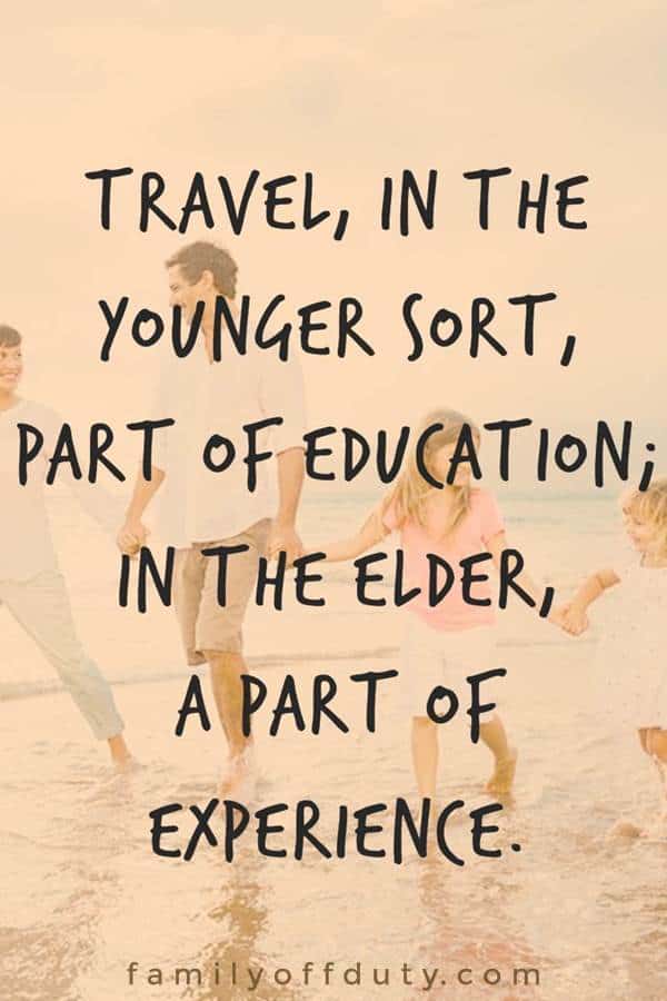 Family Travel Quotes 31 Inspiring Family Vacation Quotes