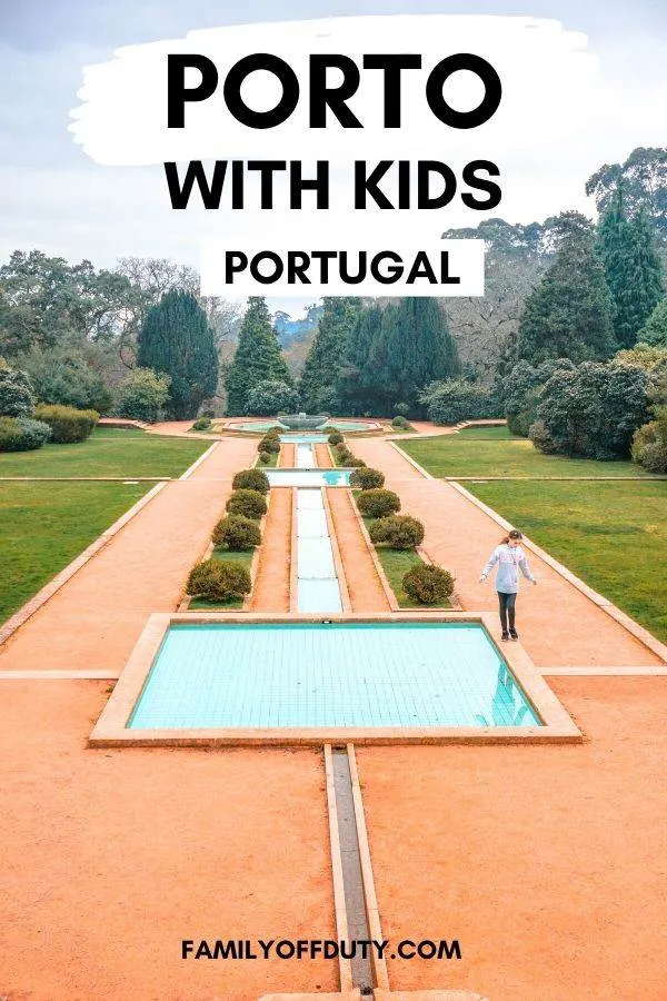 How to visit Porto with kids