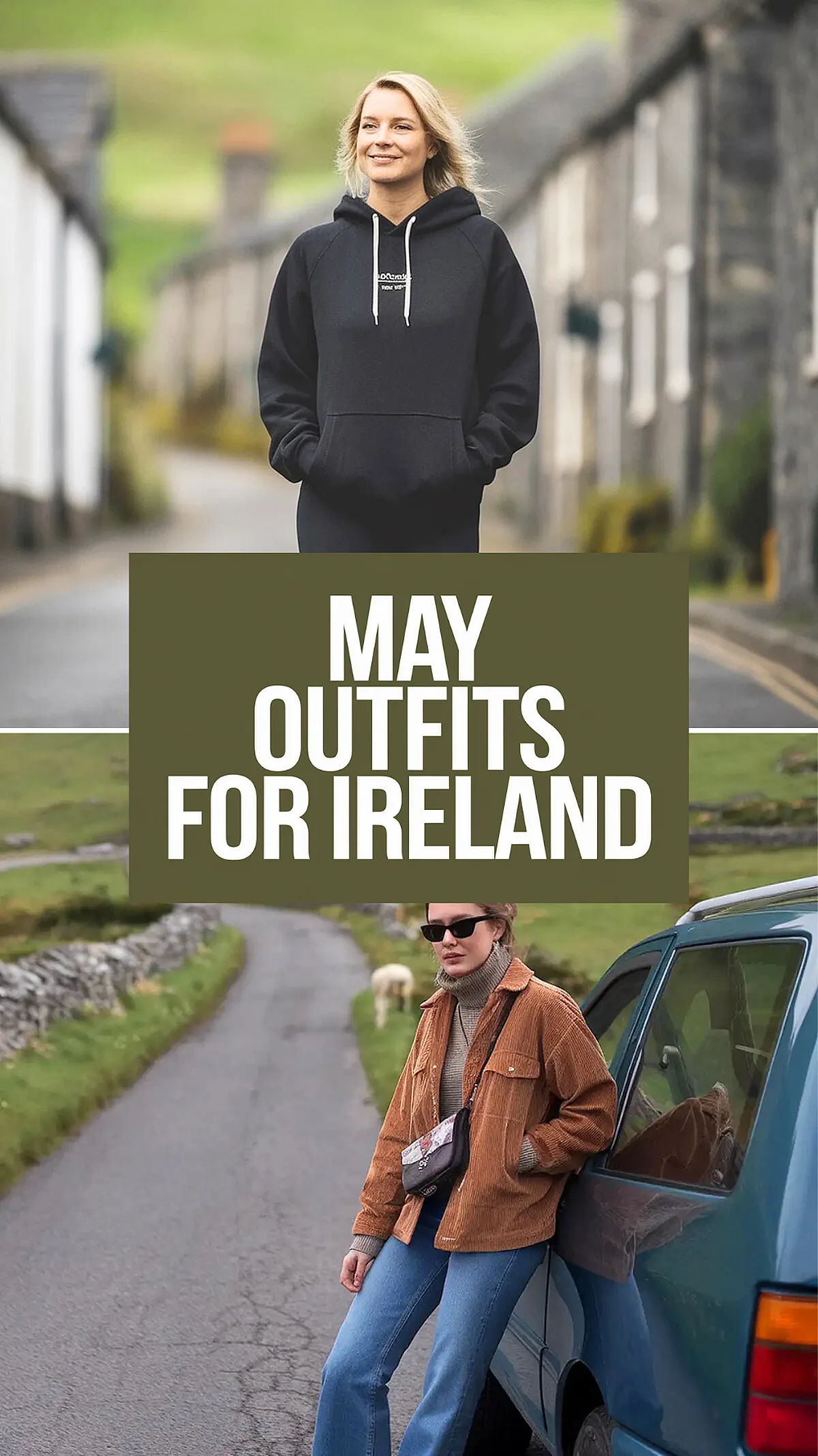 May outfit ideas for Ireland: cozy hoodies and stylish jackets, perfect for countryside exploring.