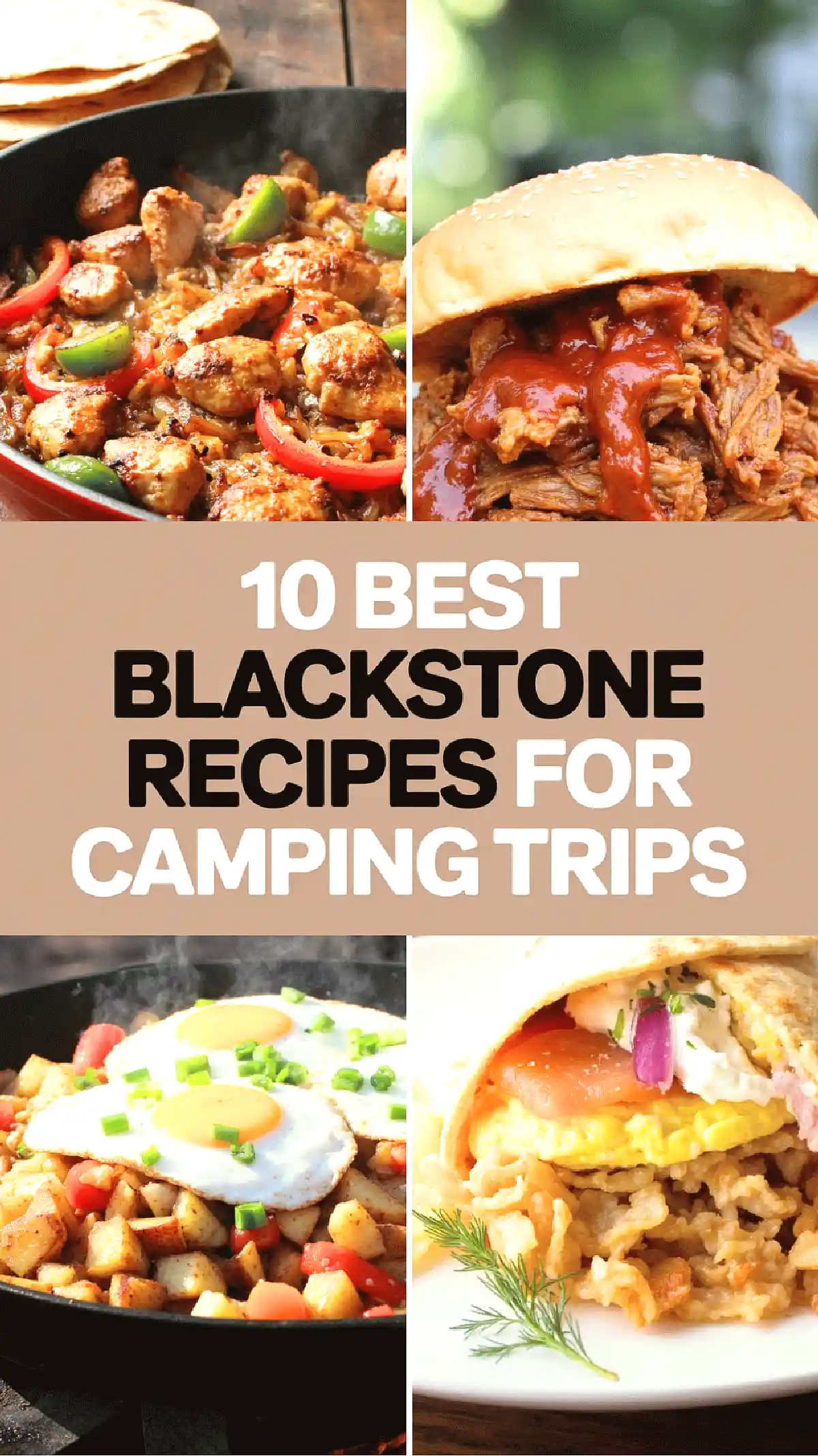 10 Best Blackstone Recipes for Camping: Chicken, pulled pork, hash with eggs, and breakfast wrap on display.