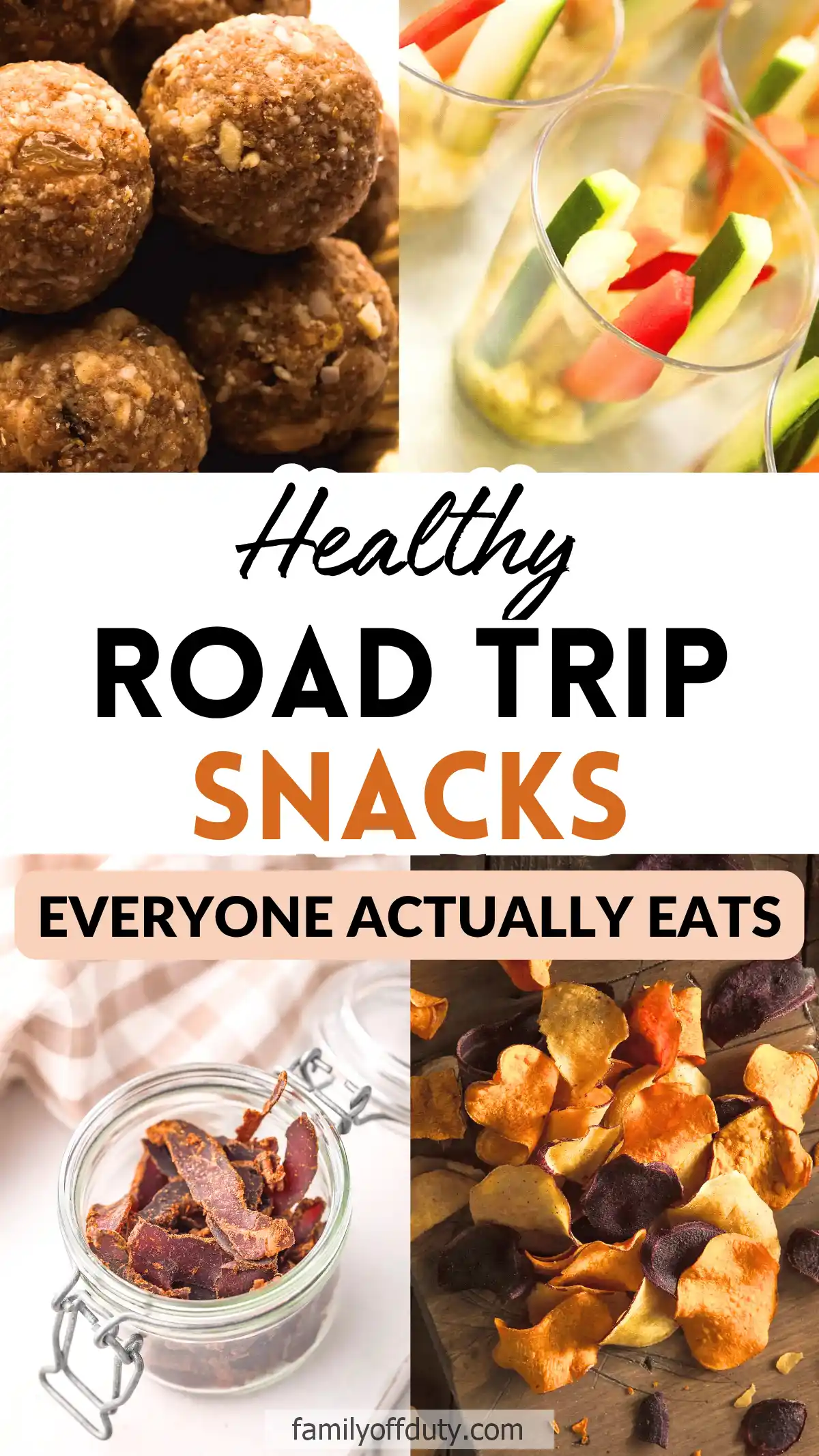 Healthy road trip snacks like energy bites, veggie cups, jerky, and chips. Perfect for everyone. familyoffduty.com