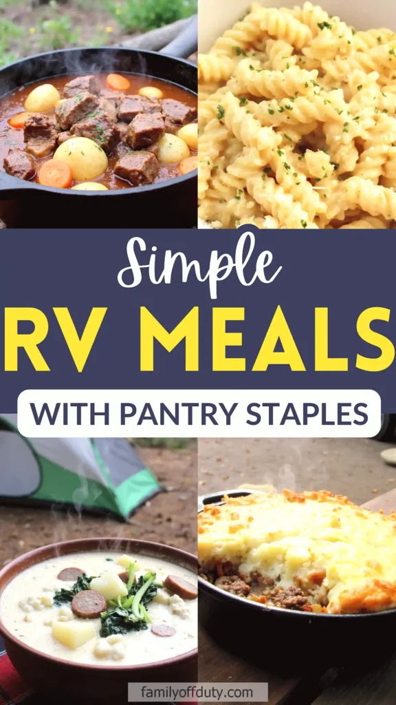 Simple RV meals with pasta, stew, soup, and casserole made from pantry staples for easy cooking.