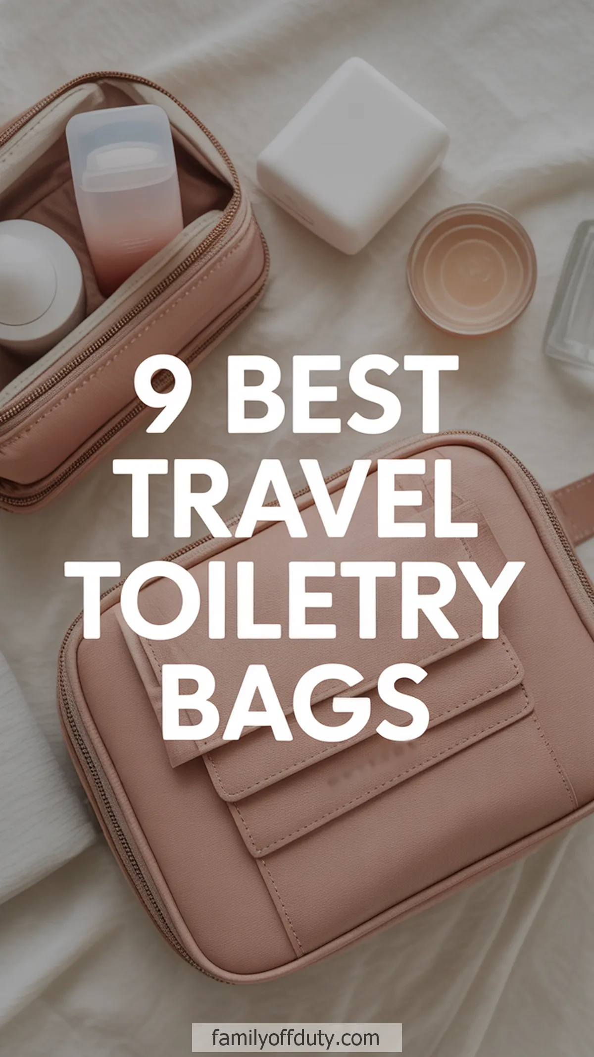 Top 9 travel toiletry bags with essentials for organized packing on light background.