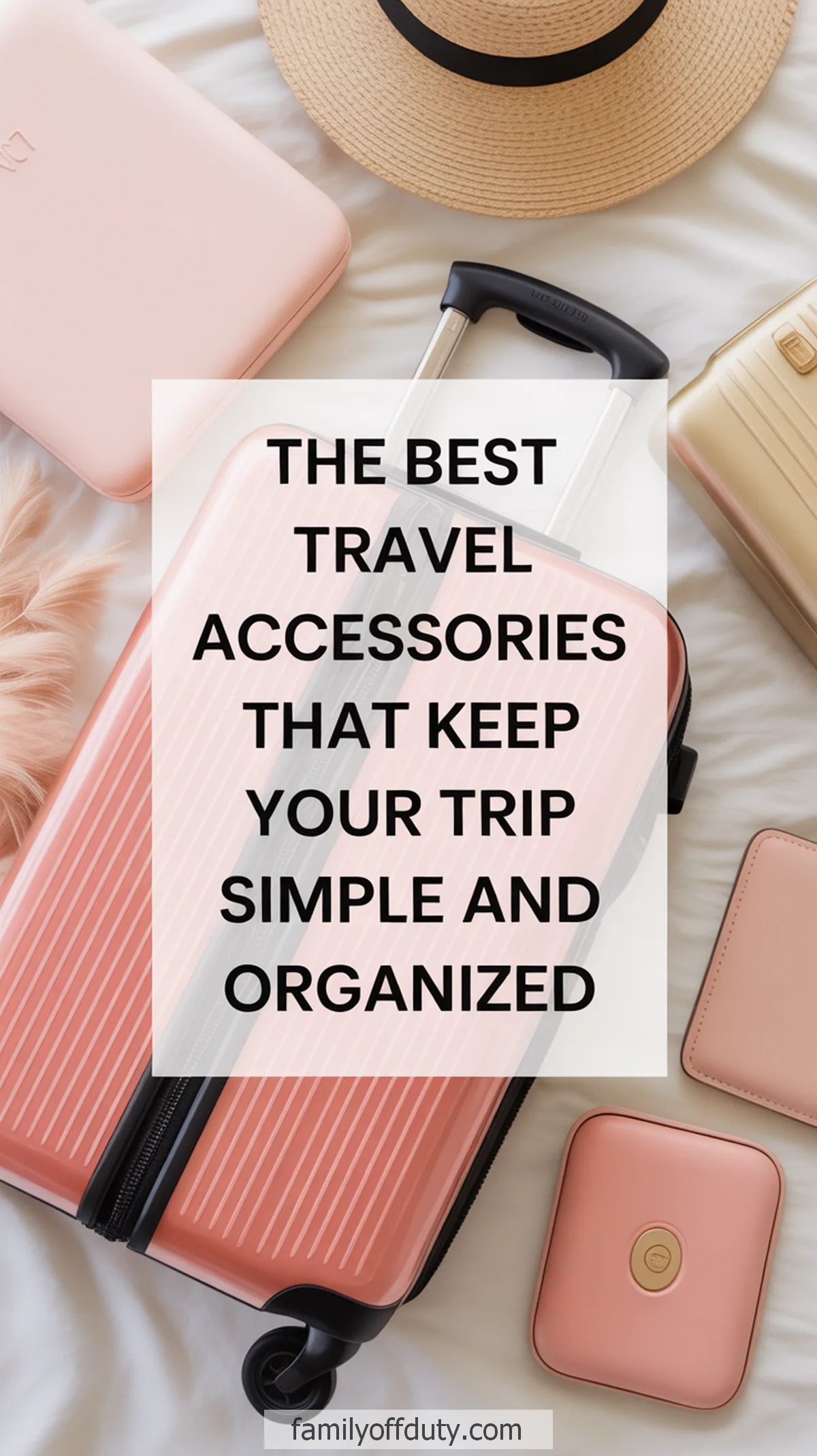Pink suitcase and travel accessories on a bed with a text overlay about staying organized on trips.