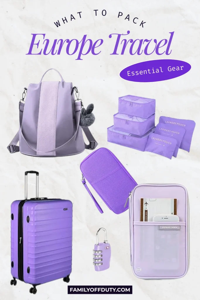 Essential gear for Europe travel: purple backpack, suitcase, packing cubes, pouch, lock. FamilyOffDuty.com tips.