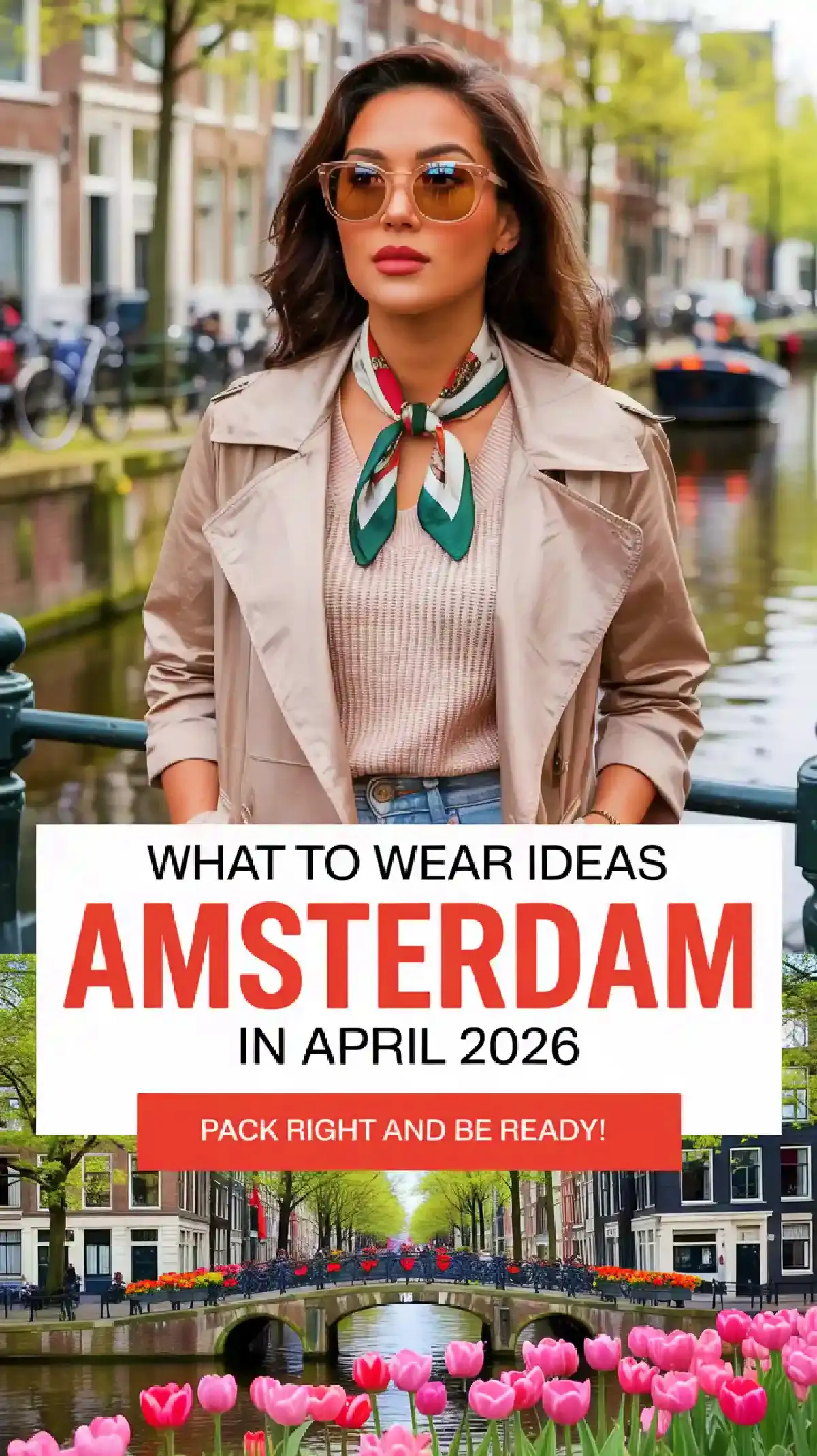 Woman in sunglasses and a stylish outfit by a canal in Amsterdam, with colorful tulips in April 2026. What to wear tips.